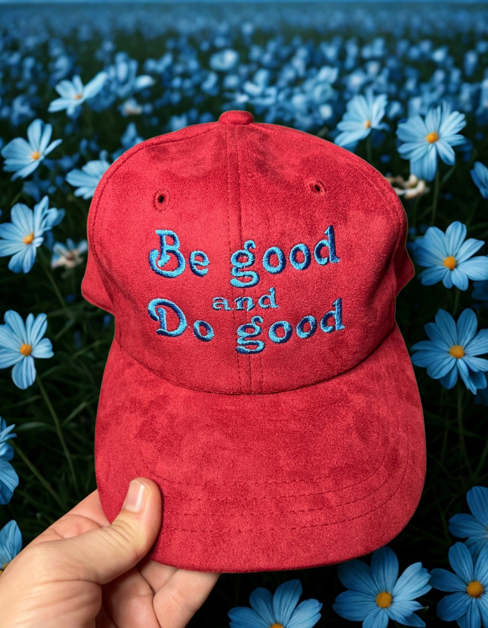 Be good and do good hat • suede hat • embroidered hat • cute