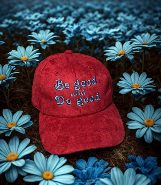 Be good and do good hat • suede hat • embroidered hat • cute