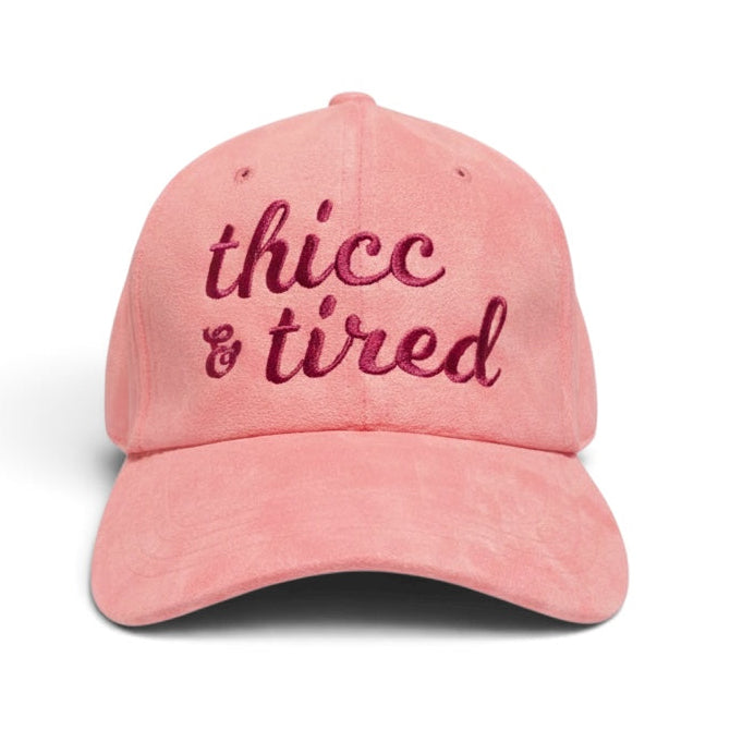 Thicc and tired hat • suede hat • embroidered hat • cute