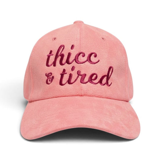 Thicc and tired hat • suede hat • embroidered hat • cute